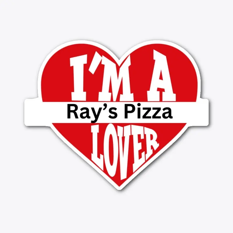 I'M A Ray's Pizza LOVER